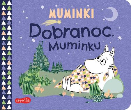 Dobranoc, Muminku. Muminki. Książeczki kartonowe HarperKids